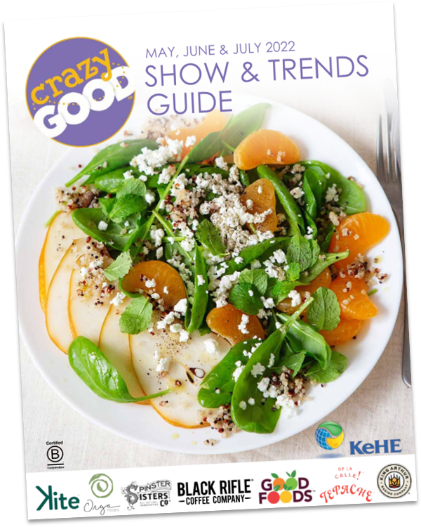 KeHE's 2022 Summer Show crazy GOOD Show & Trend Guide